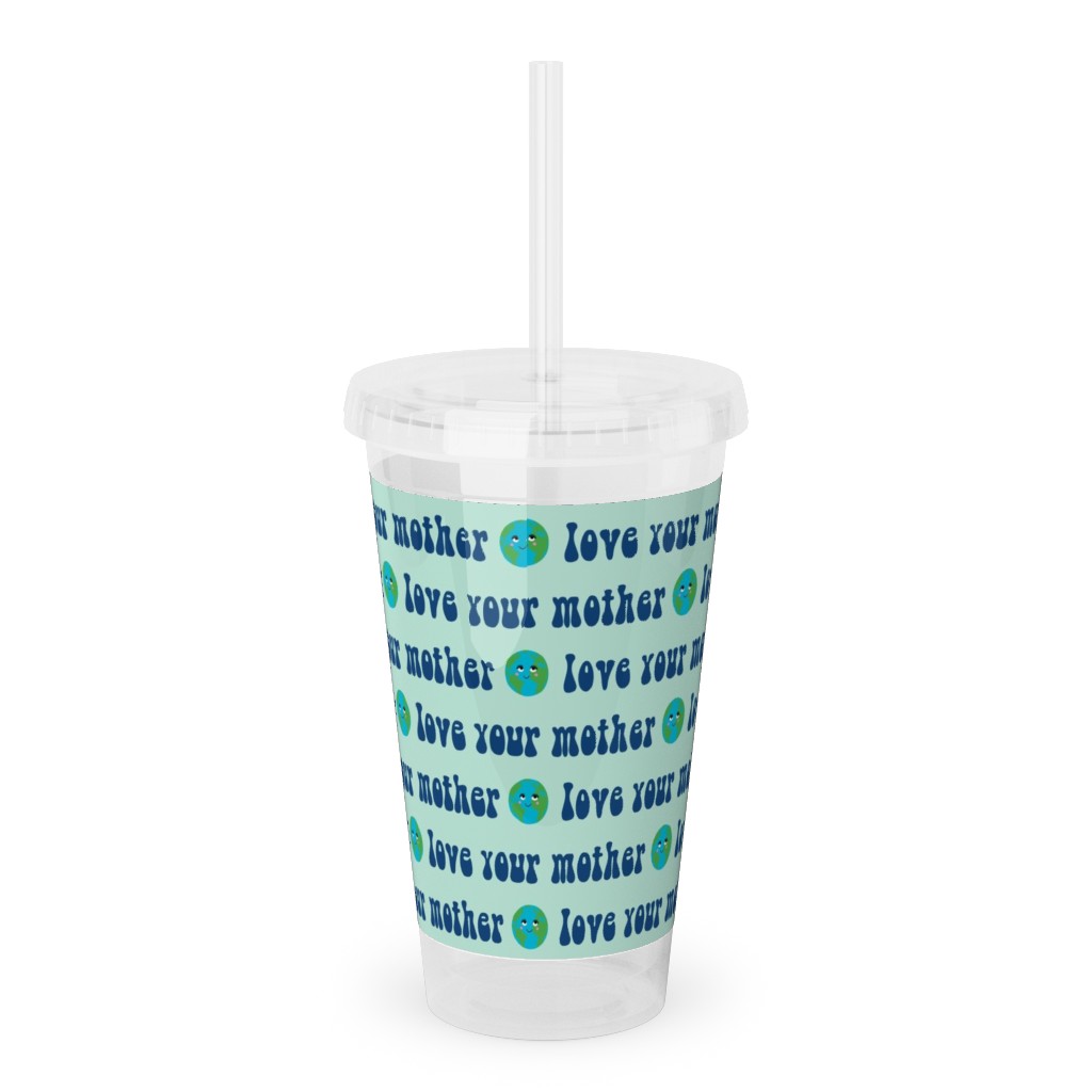 Love Your Mother - Earth Day - Mint Acrylic Tumbler with Straw, 16oz, Blue