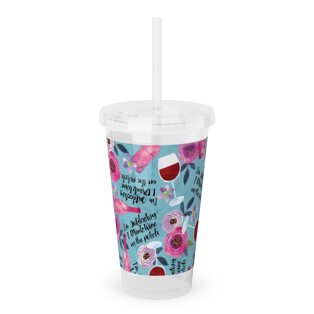 I'm Outdoorsy, I Drink Wine on the Porch - Multi Acrylic Tumbler with Straw, 16oz, Blue