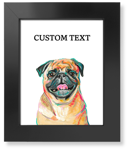 Pug Custom Text Art Print, Black, Signature Card Stock, 8x10, Multicolor