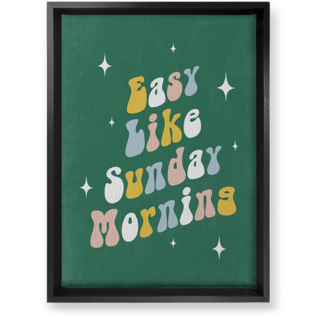 Easy Like Sunday Morning - Multi on Green Wall Art, Black, Single piece, Canvas, 10x14, Green