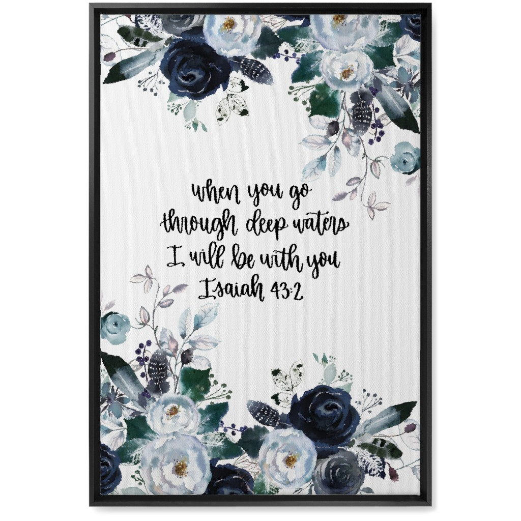 Isaiah 43:2 Floral - Blue Wall Art, Black, Single piece, Canvas, 20x30, Blue, True Blue