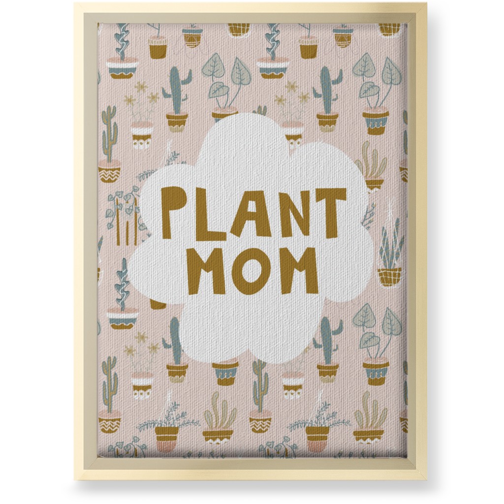 Plant Mom Indoor Garden - Neutral on Pink Wall Art, Gold, Single piece, Canvas, 10x14, Multicolor