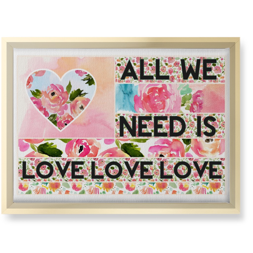 All We Need Is Love - Pink Wall Art, Gold, Single piece, Canvas, 10x14, Pink, Bright Pink