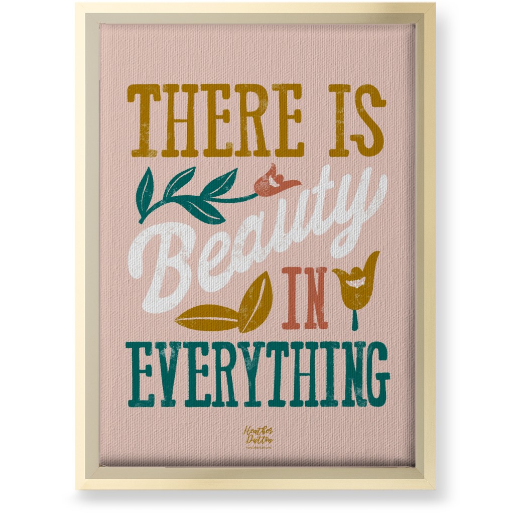 There Is Beauty in Everything Wall Art, Gold, Single piece, Canvas, 10x14, Pink