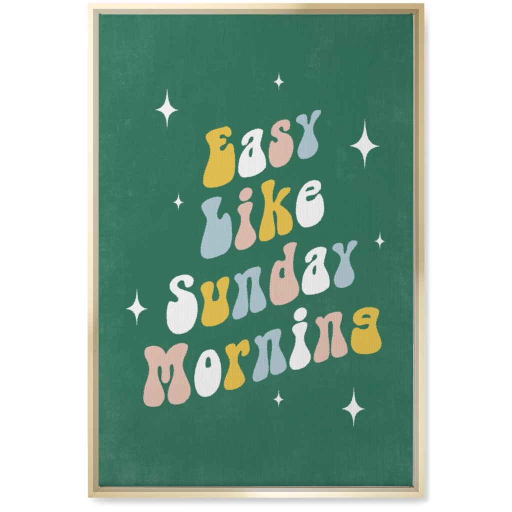 Easy Like Sunday Morning - Multi on Green Wall Art, Gold, Single piece, Canvas, 20x30, Green, Classic Green
