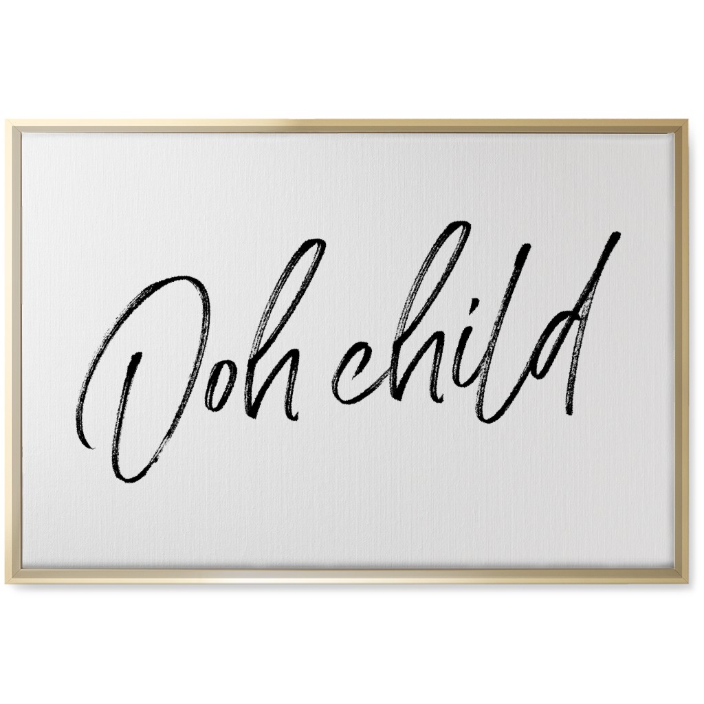 Ooh Child - Black and White Wall Art, Gold, Single piece, Canvas, 20x30, White