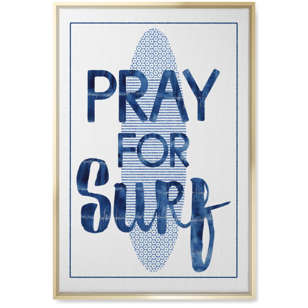 Pray for Surf - Blue Wall Art, Gold, Single piece, Canvas, 20x30, Blue, True Blue