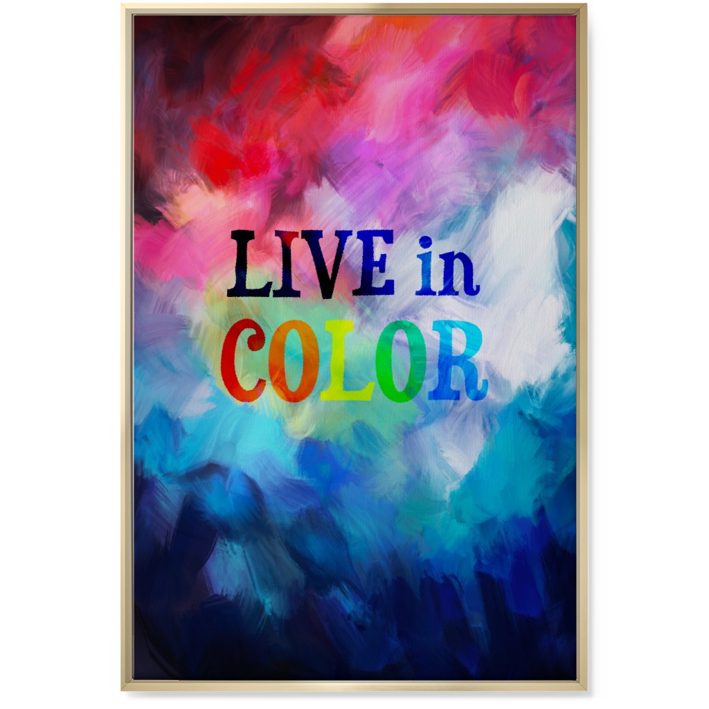 Live in Color - Multi Wall Art, Gold, Single piece, Canvas, 24x36, Multicolor