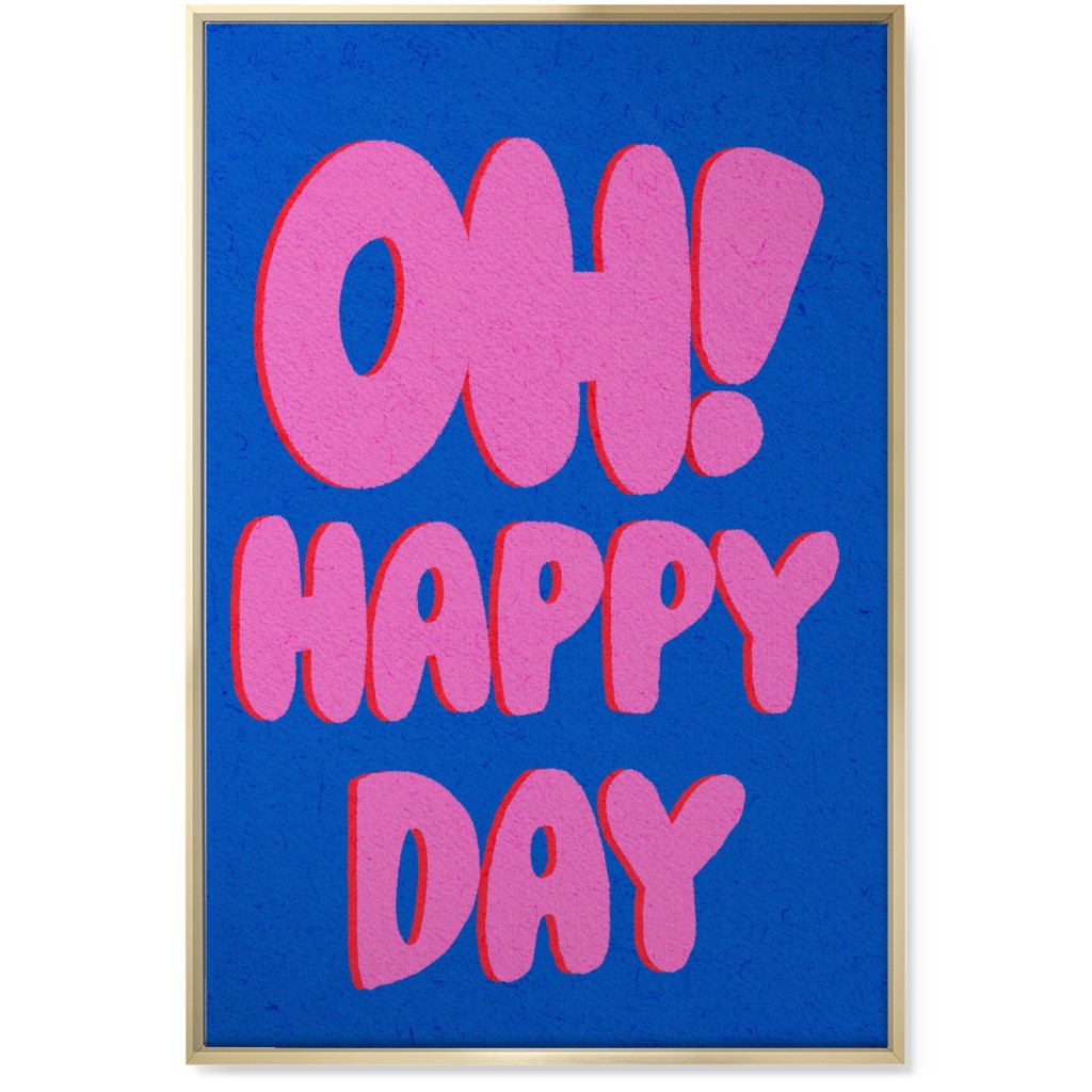 Oh! Happy Day - Blue and Pink Wall Art, Gold, Single piece, Canvas, 24x36, Pink