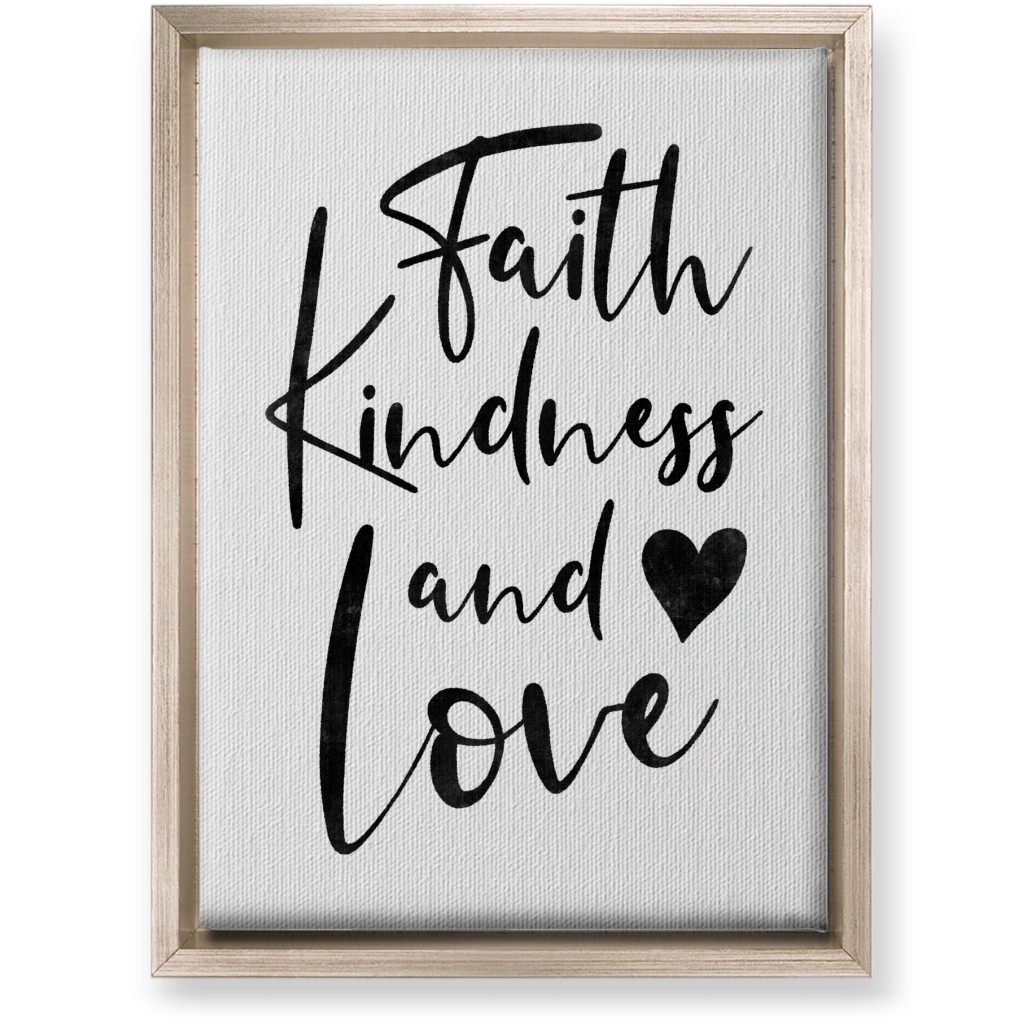 Faith Kindness and Love - White and Black Wall Art, Metallic, Single piece, Canvas, 10x14, White