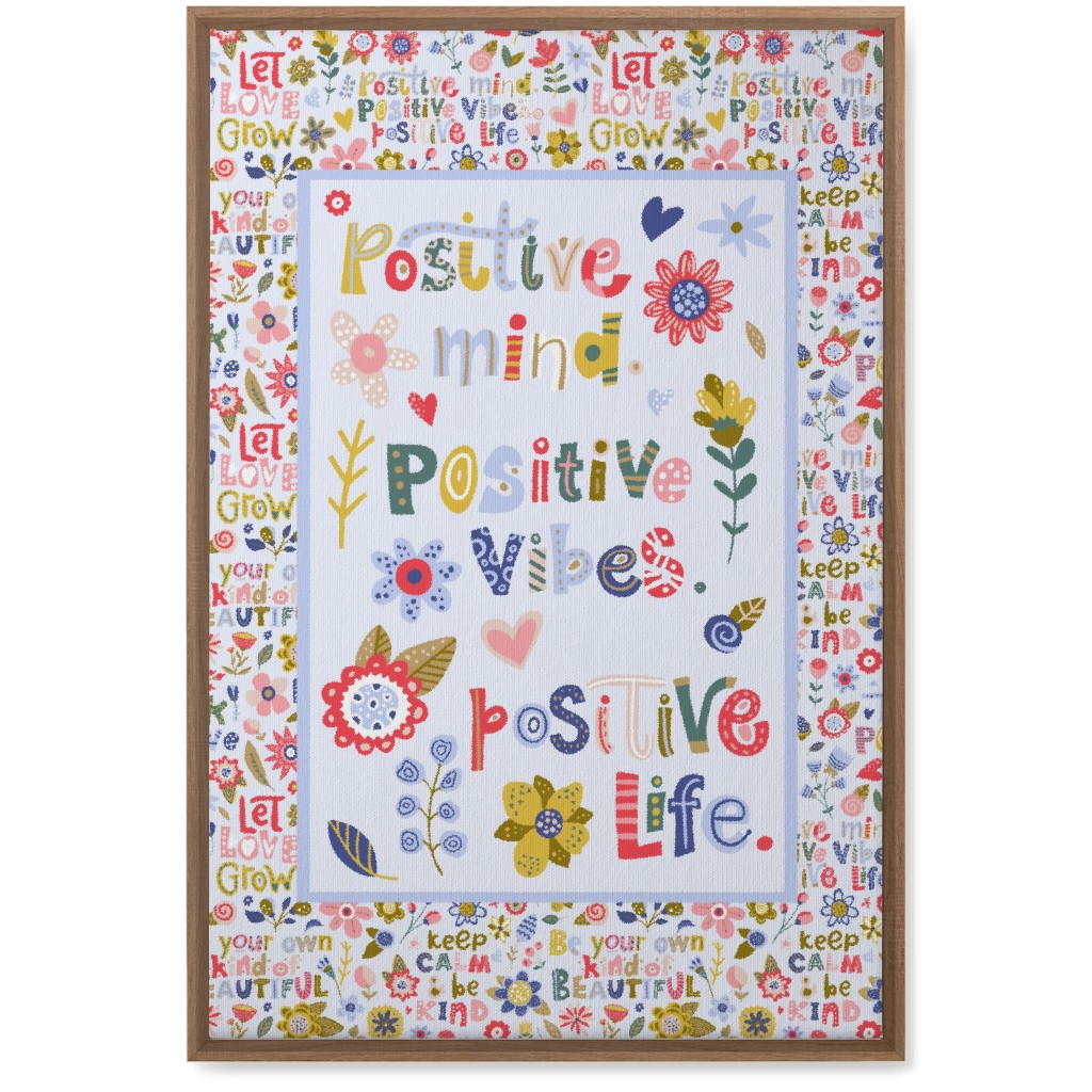 Positive Vibes, Positive Life - Inspirational Floral Wall Art, Natural, Single piece, Canvas, 20x30, Multicolor