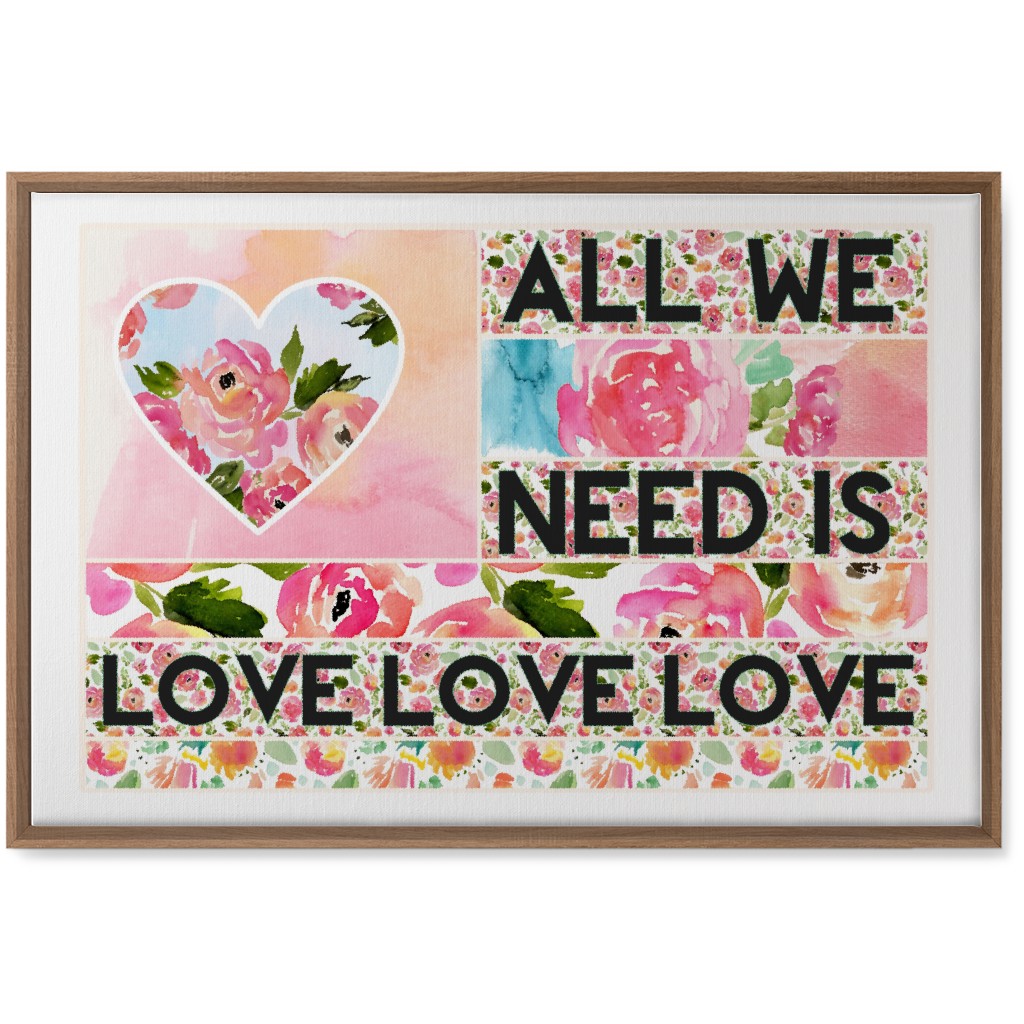 All We Need Is Love - Pink Wall Art, Natural, Single piece, Canvas, 20x30, Pink, Bright Pink