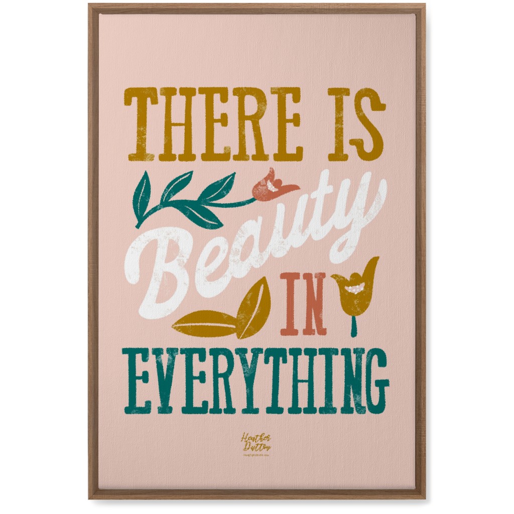 There Is Beauty in Everything Wall Art, Natural, Single piece, Canvas, 20x30, Pink, Sand