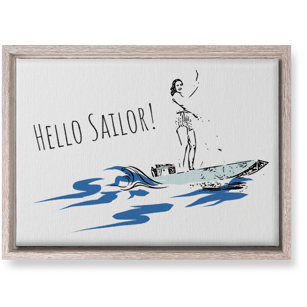 Hello Sailor Girl - White and Blue Wall Art, Rustic, Single piece, Canvas, 10x14, Blue, True Blue