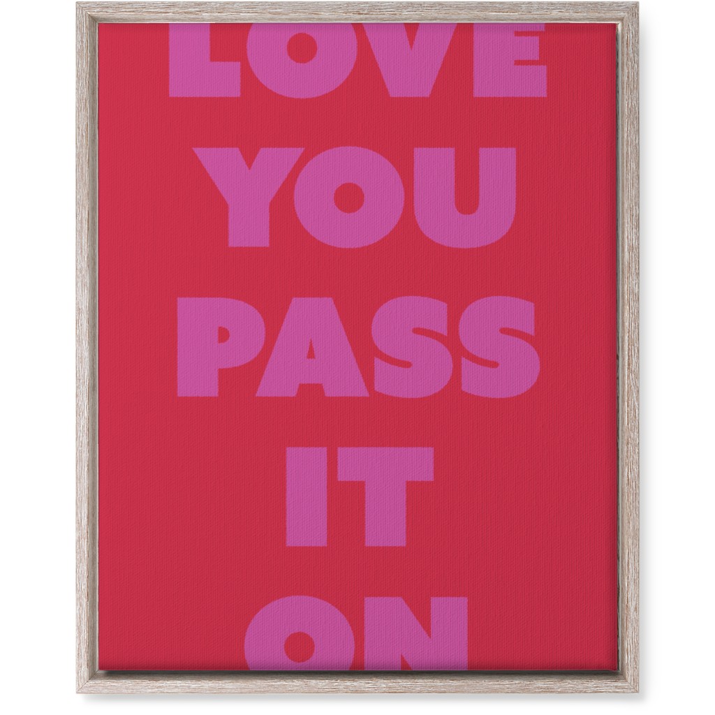 Love You Pass It on - Red and Pink Wall Art, Rustic, Single piece, Canvas, 16x20, Red
