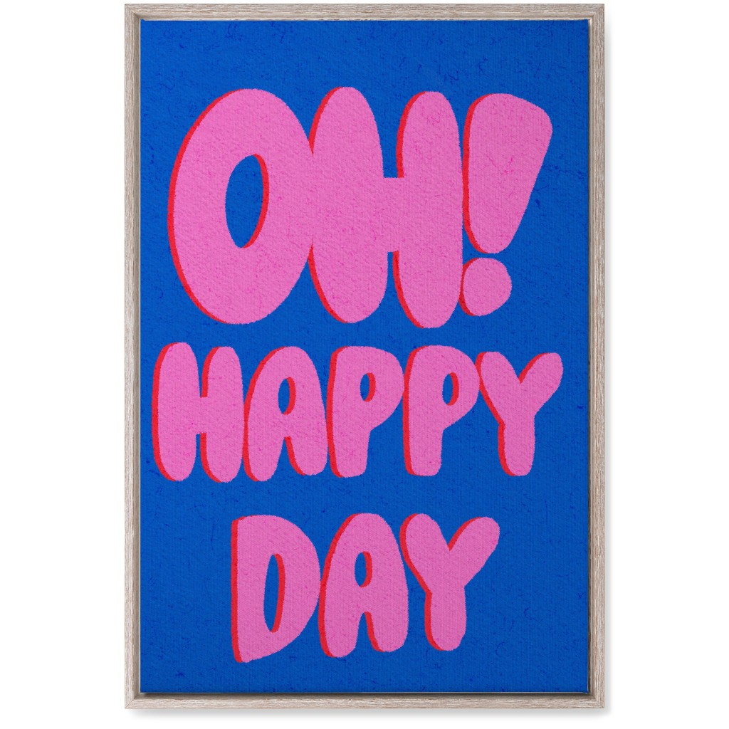 Oh! Happy Day - Blue and Pink Wall Art, Rustic, Single piece, Canvas, 20x30, Pink