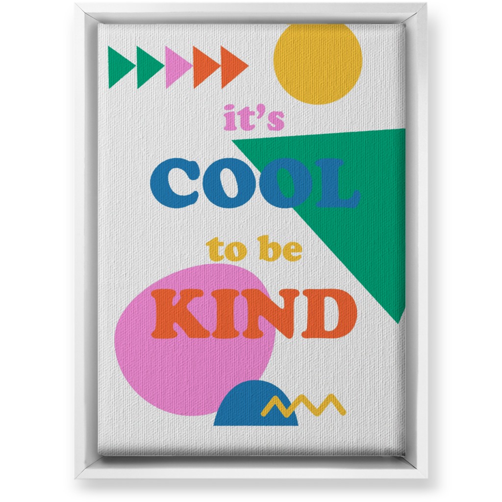 Cool To Be Kind - Multi Wall Art, White, Single piece, Canvas, 10x14, Multicolor