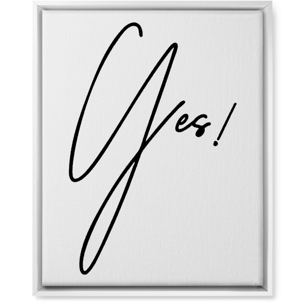 Yes! - Black and White Wall Art, White, Single piece, Canvas, 16x20, White