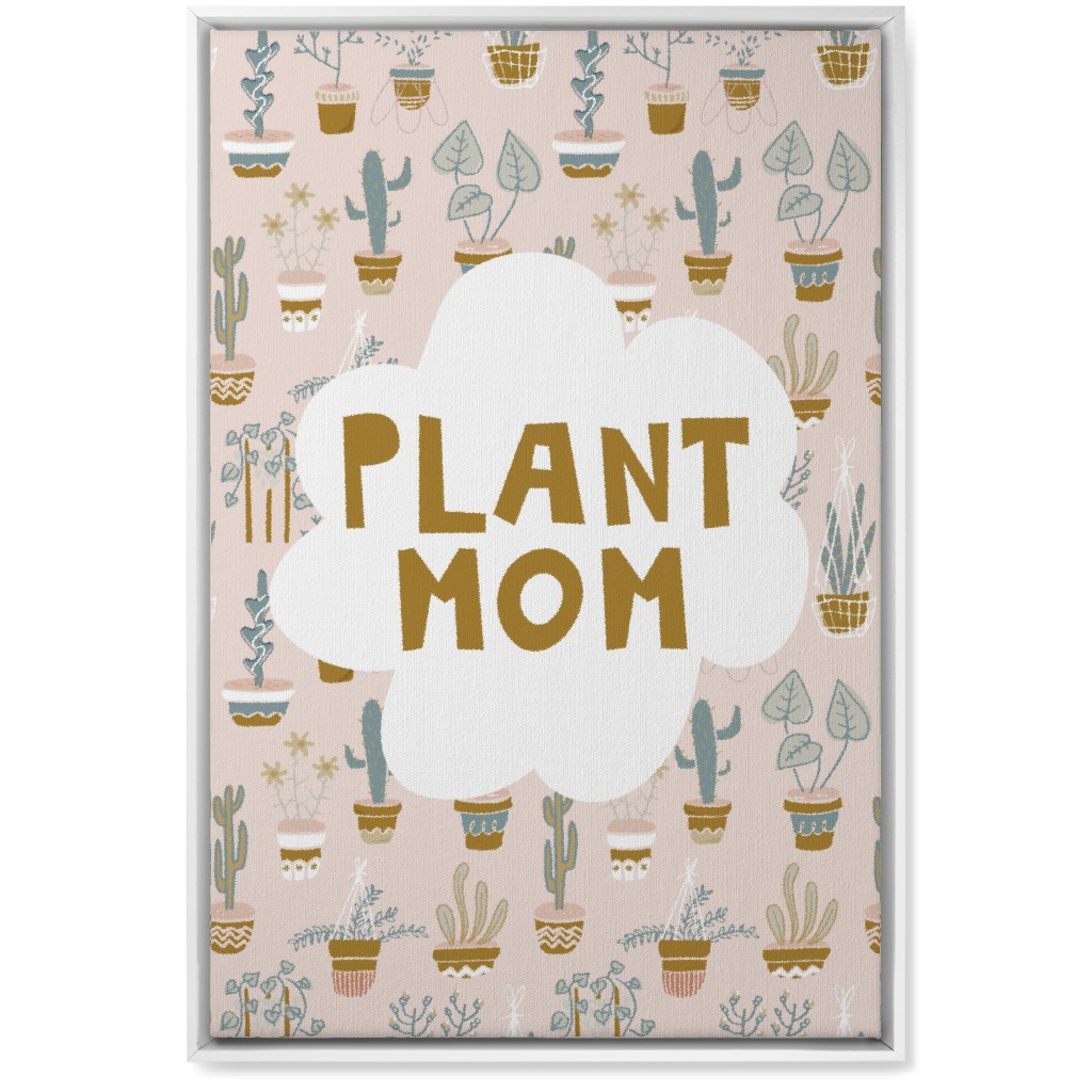 Plant Mom Indoor Garden - Neutral on Pink Wall Art, White, Single piece, Canvas, 20x30, Multicolor