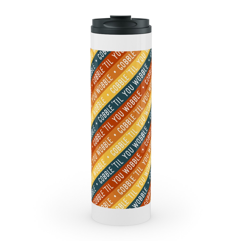 Gobble 'til You Wobble - Angled Thanksgiving Stripes - Multi W/ Teal Stainless Mug, White,  , 20oz, Multicolor