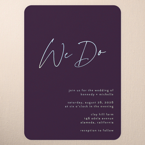 Regal We Do Wedding Invitation, Iridescent Foil, Purple, 5x7, Matte, Personalized Foil Cardstock, Rounded