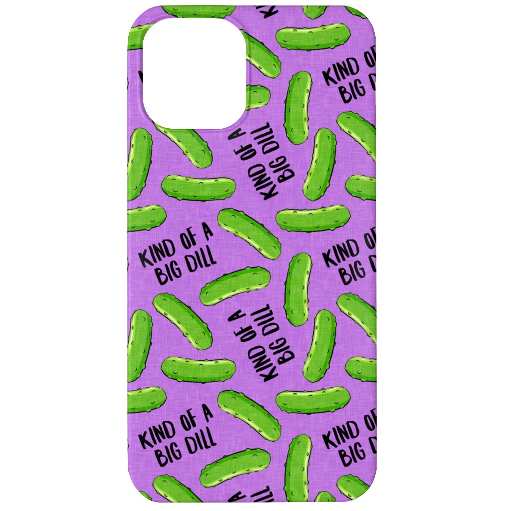 Kind of a Big Dill - Pickles - Purple Phone Case, Slim Case, Matte, iPhone 12, Purple