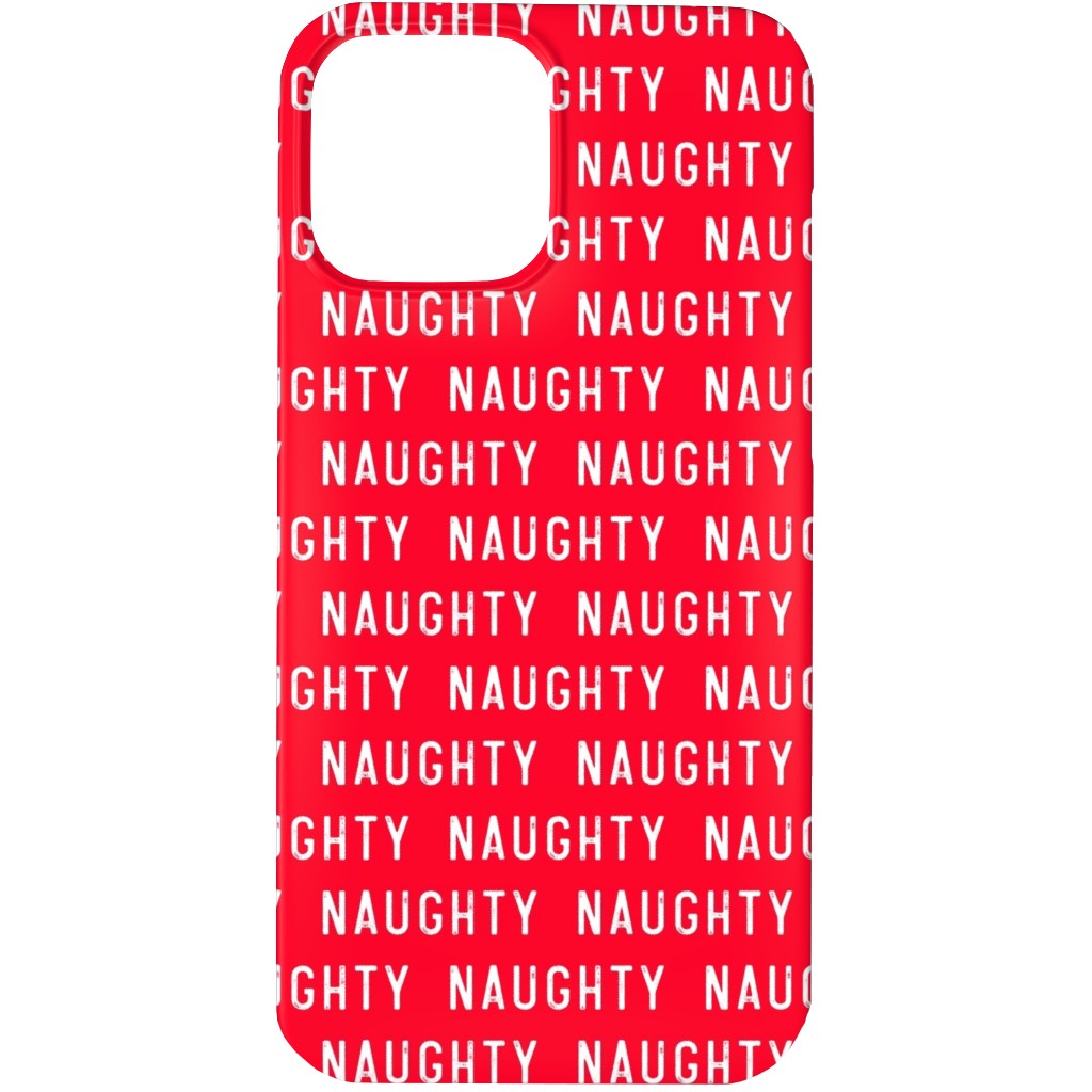 Naughty - Red Phone Case, Silicone Liner Case, Matte, iPhone 13 Pro Max, Red, Red