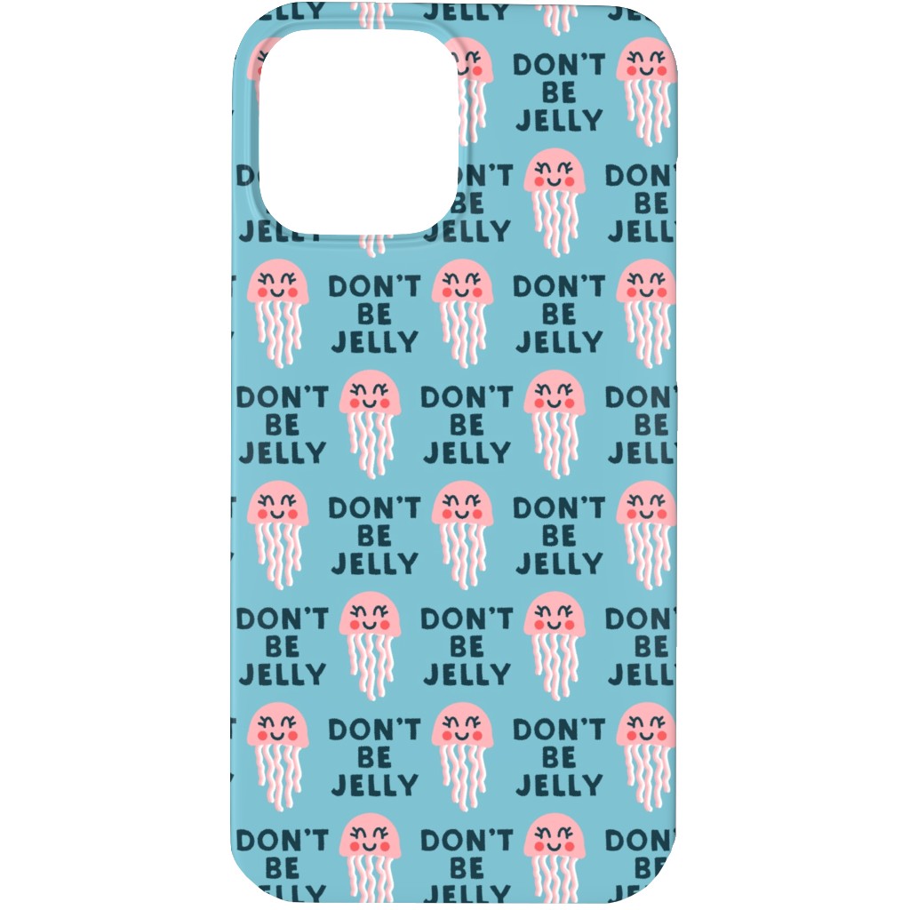 Don't Be Jelly - Summer Blue Phone Case, Slim Case, Matte, iPhone 13 Pro, Blue