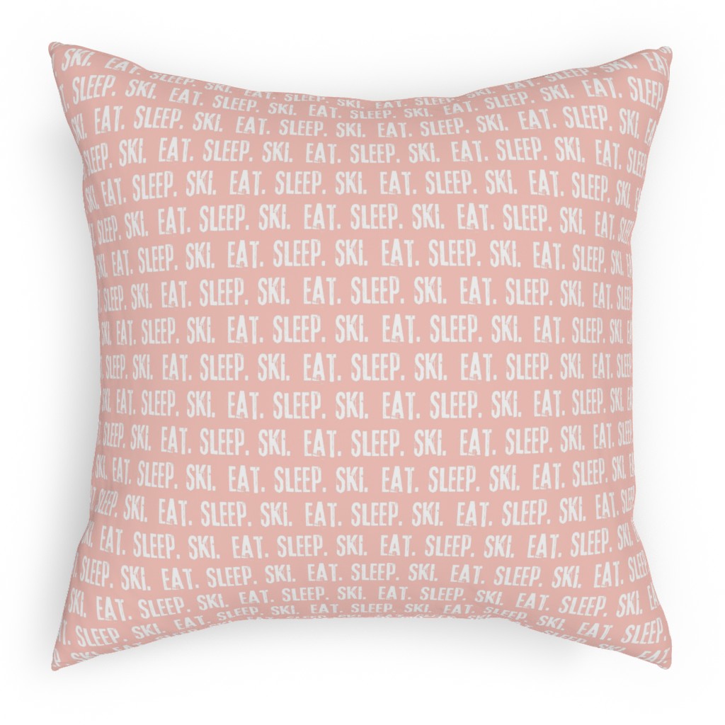 Eat Sleep Ski Pillow, Woven, White, 18x18, Double Sided, Pink