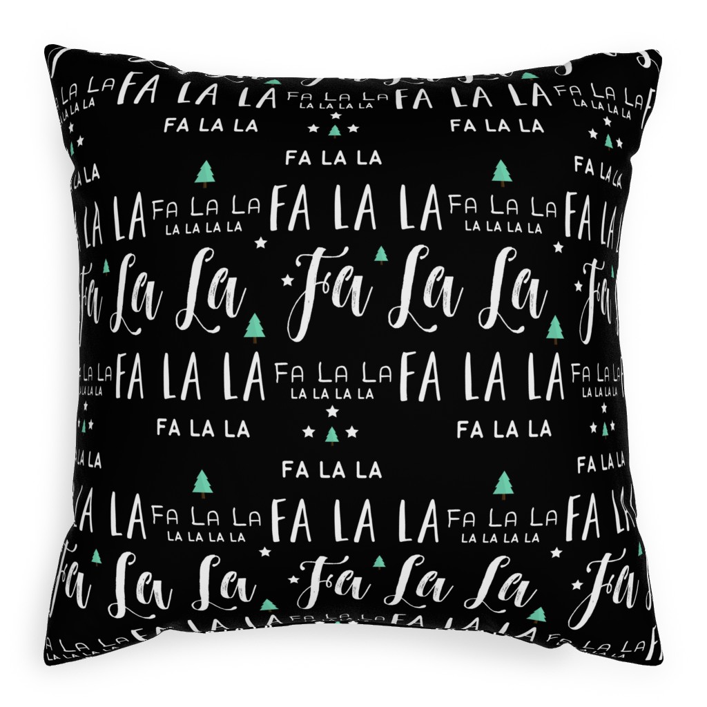 Fa La La La - Black Pillow, Woven, White, 20x20, Double Sided, Black