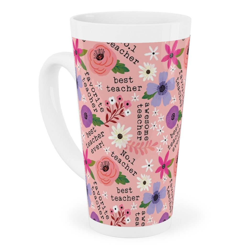 Pretty Best Teacher - Floral - Pink Tall Latte Mug, 17oz, Pink