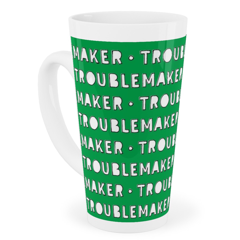 Troublemaker - Green Tall Latte Mug, 17oz, Green, Classic Green