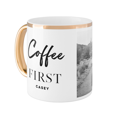 Coffee First Mug, Gold Handle,  , 11oz, White
