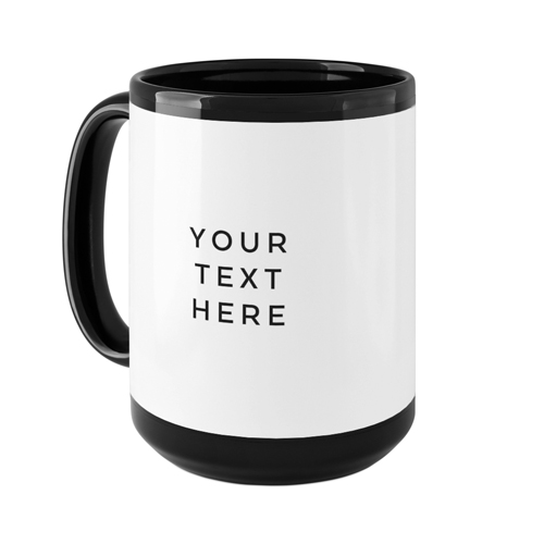 Your Text Here Mug, Black, , 15oz, Multicolor, multi