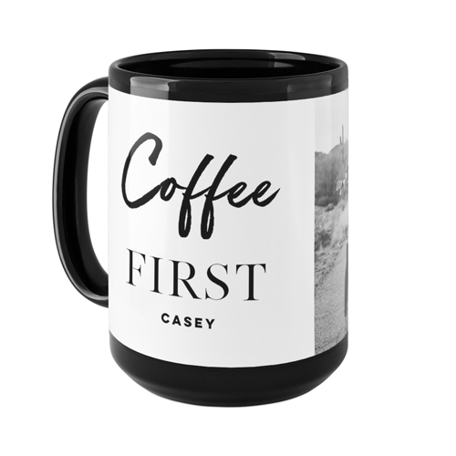 Coffee First Mug, Black,  , 15oz, White