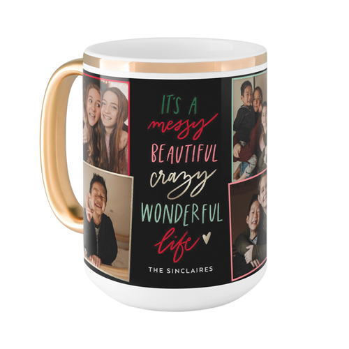 Messy Beautiful Crazy Life Mug, Gold Handle,  , 15oz, Black