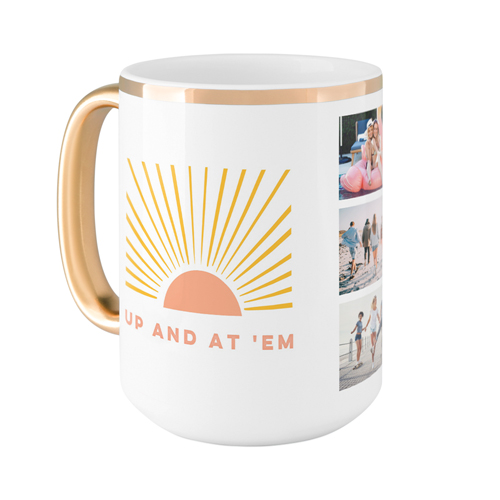 Sunrises and Coffee Mug, Gold Handle,  , 15oz, White