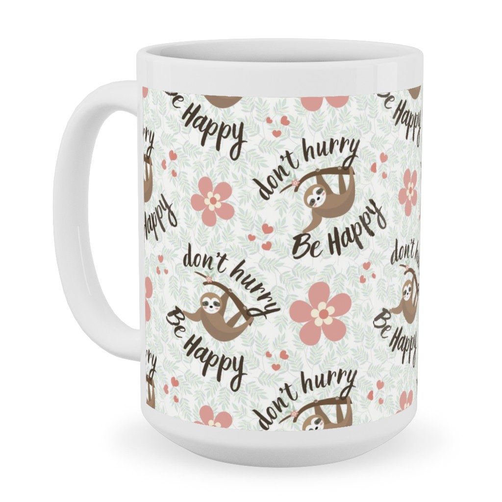 Don't Hurry Be Happy - Beige Ceramic Mug, White,  , 15oz, Beige