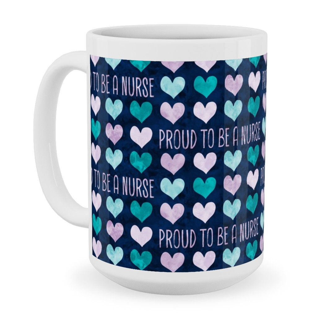 Proud To Be a Nurse - Purple/Teal on Navy Ceramic Mug, White, , 15oz, Blue, True Blue