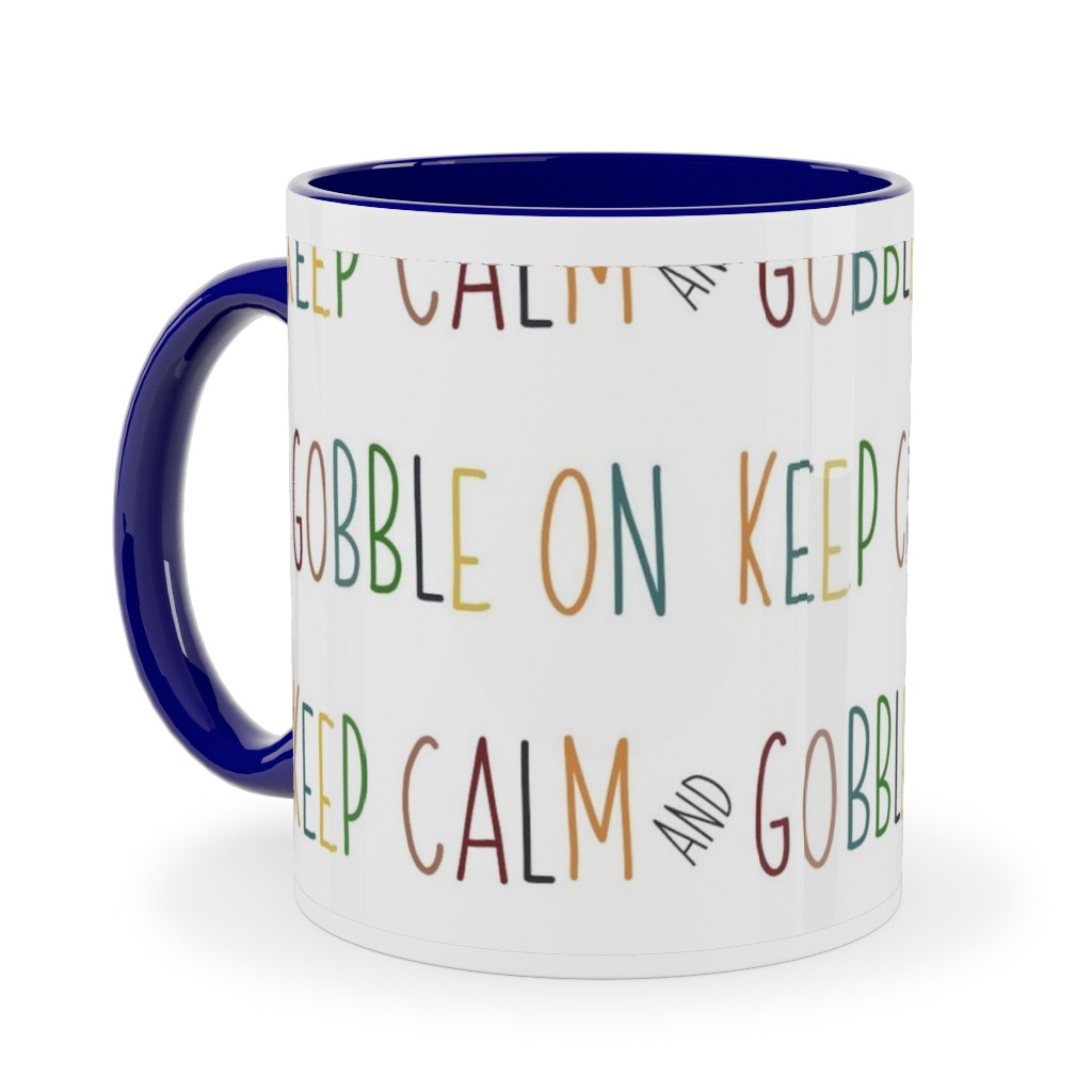 Keep Calm and Gobble - Fall Colors on White Ceramic Mug, Blue,  , 11oz, Multicolor