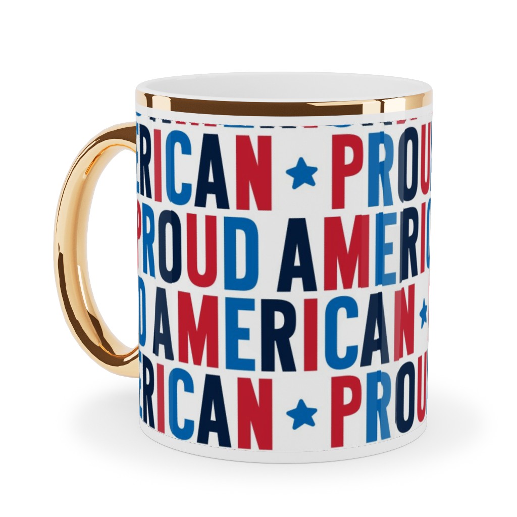Proud American - Red White and Blue Ceramic Mug, Gold Handle, , 11oz, Multicolor