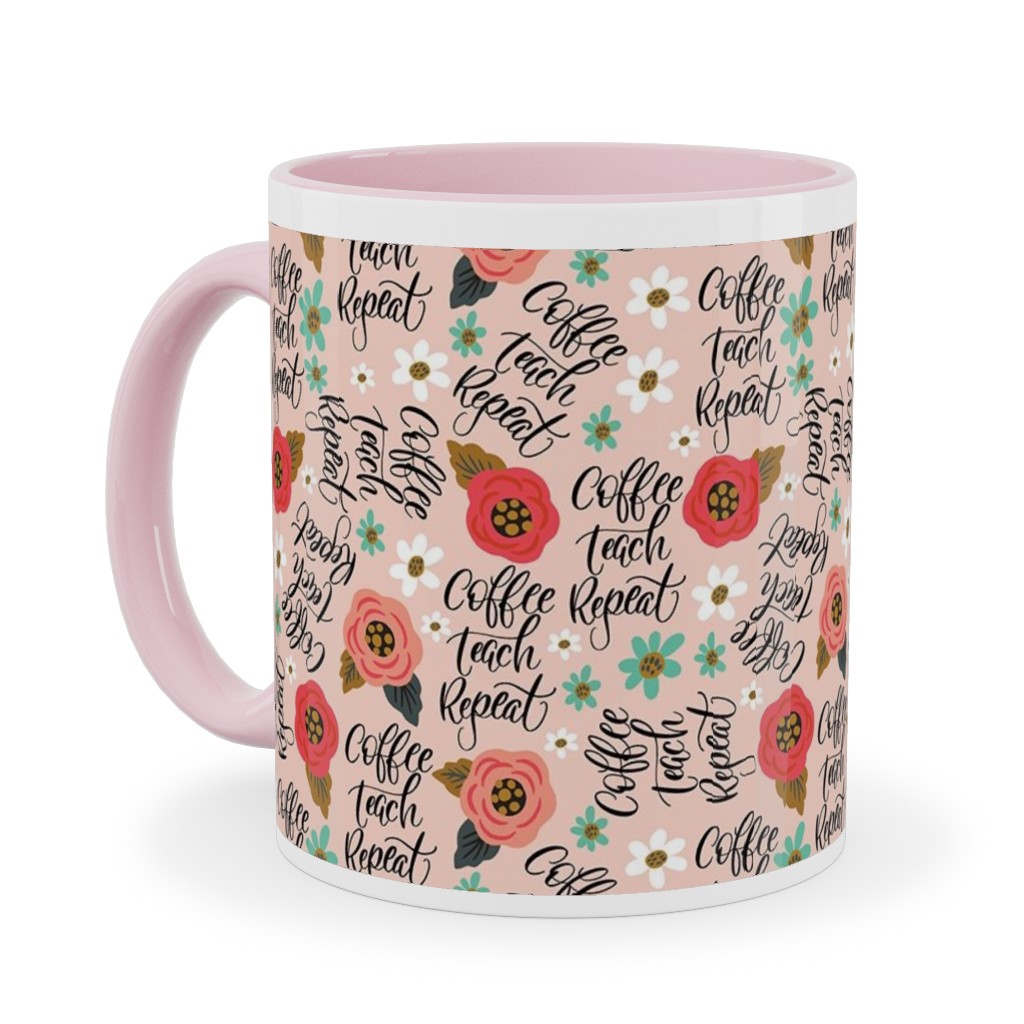 Coffee Teach Repeat - Floral - Pink Ceramic Mug, Pink, , 11oz, Pink, Bright Pink