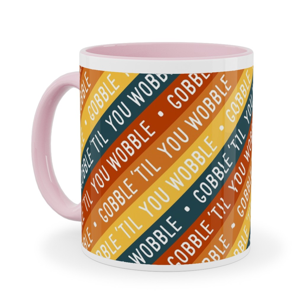Gobble 'til You Wobble - Angled Thanksgiving Stripes - Multi W/ Teal Ceramic Mug, Pink,  , 11oz, Multicolor