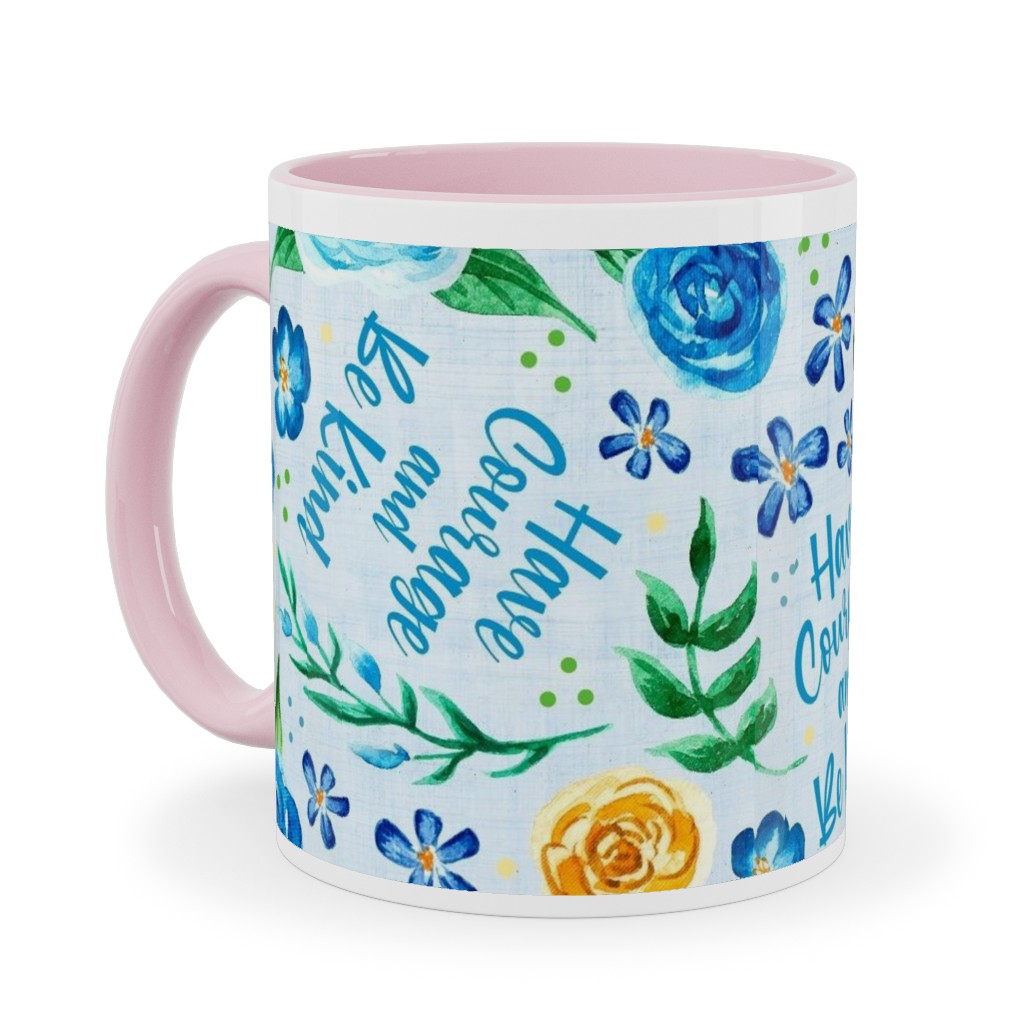 Have Courage and Be Kind - Watercolor Floral - Blue and Yellow Ceramic Mug, Pink, , 11oz, Blue, True Blue