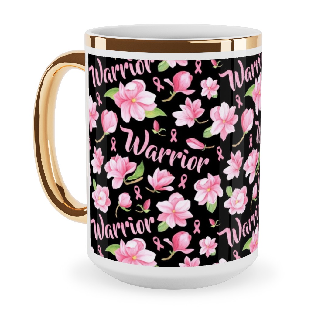 Warrior Pink Ribbon and Flowers - Pink Ceramic Mug, Gold Handle,  , 15oz, Pink