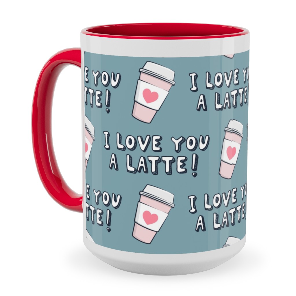 I Love You Latte! - Heart Coffee Cup - Blue Ceramic Mug, Red,  , 15oz, Blue