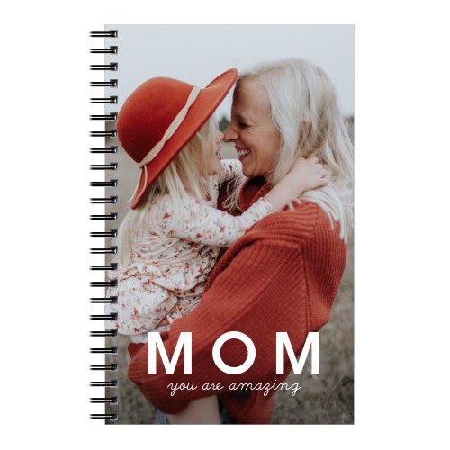 Mom is Amazing 5x8 Notebook, 5x8, White