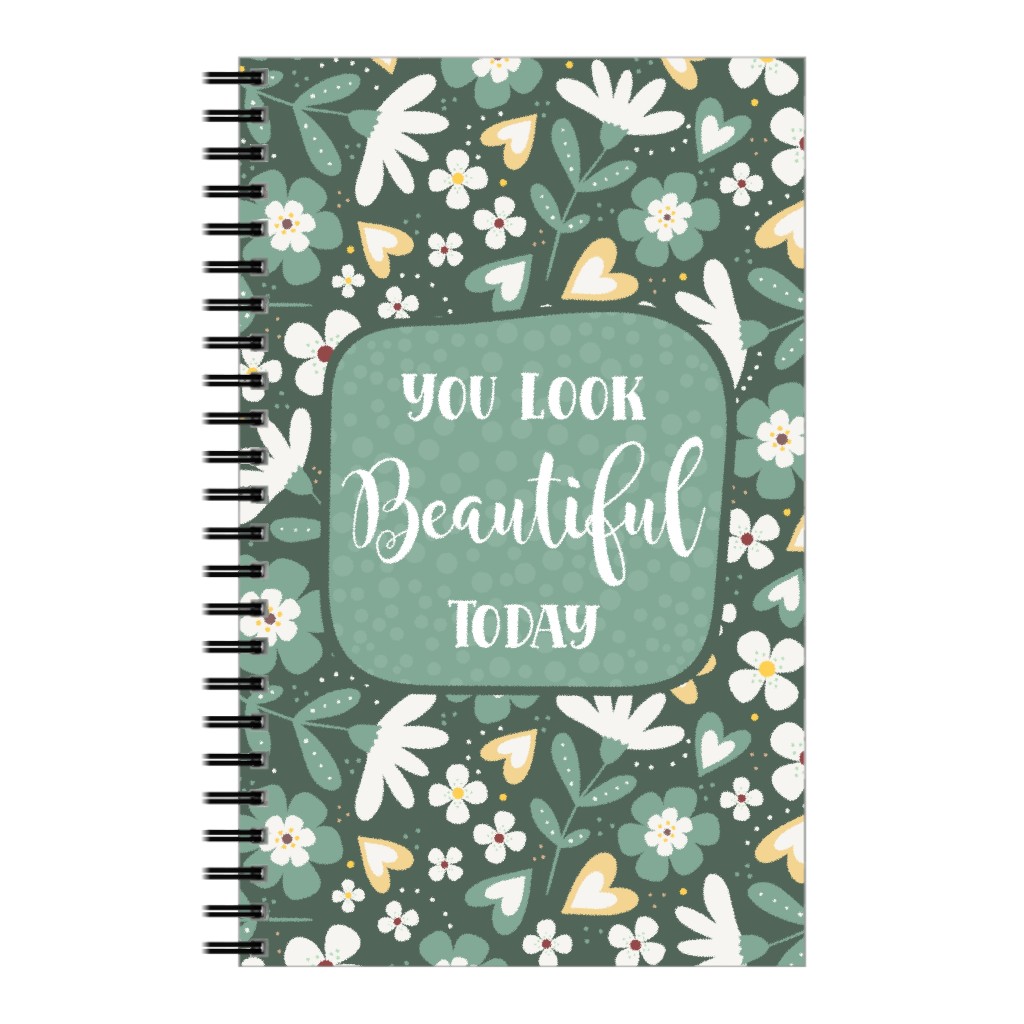 You Look Beautiful Today Floral - Green and White Notebook, 5x8, Green