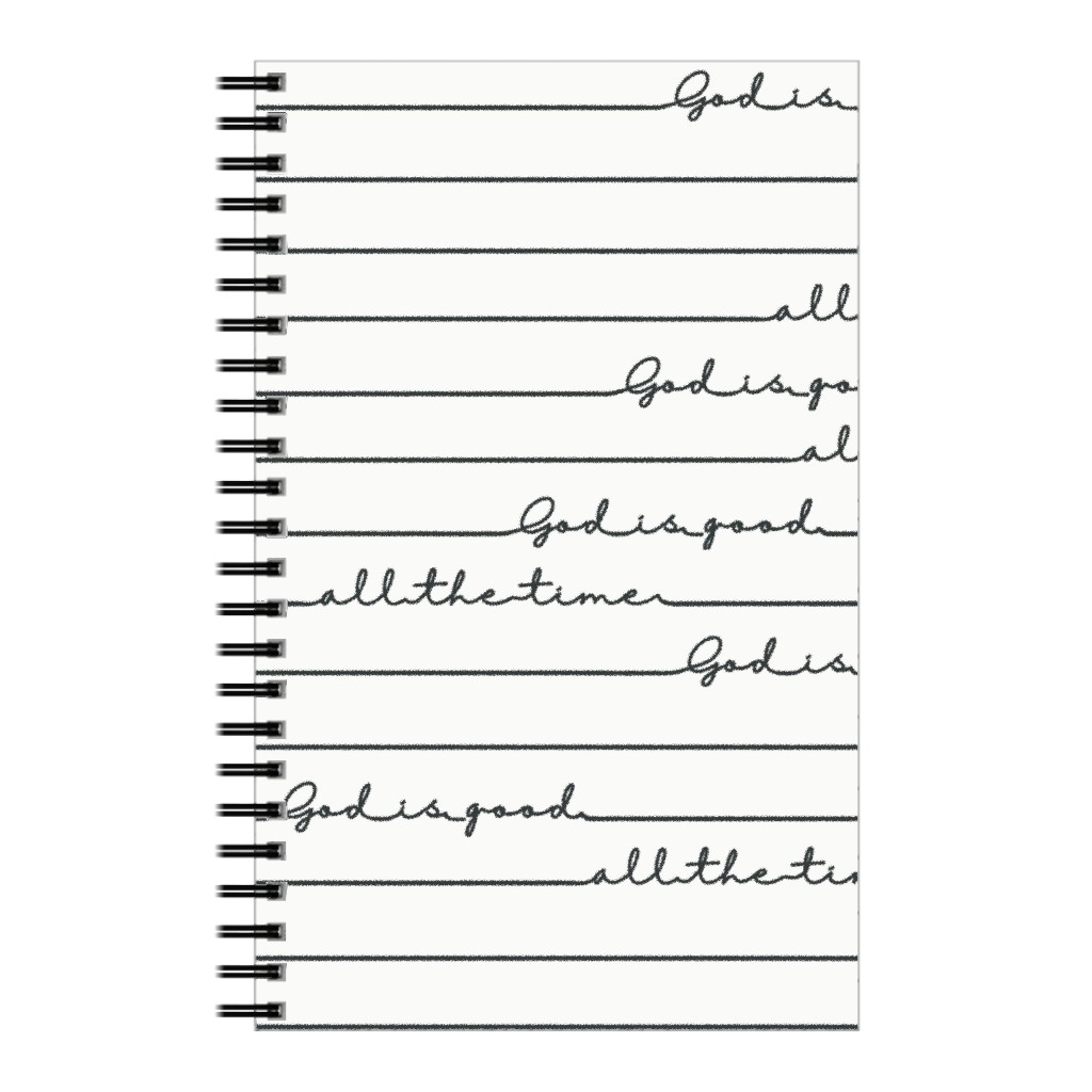 God Is Good All the Time - Neutral Notebook, 5x8, White