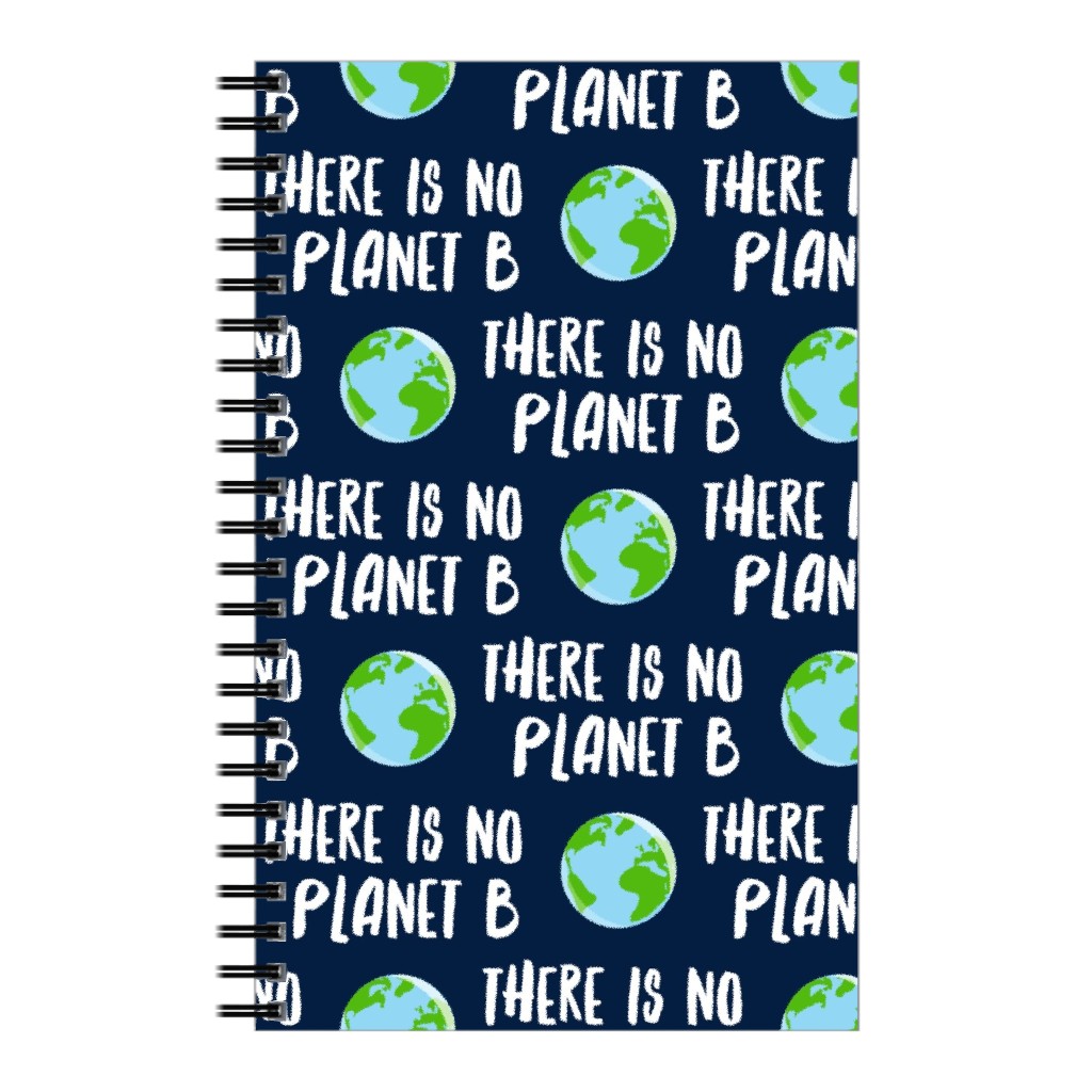 There Is No Planet B - Earth Navy Notebook, 5x8, Green